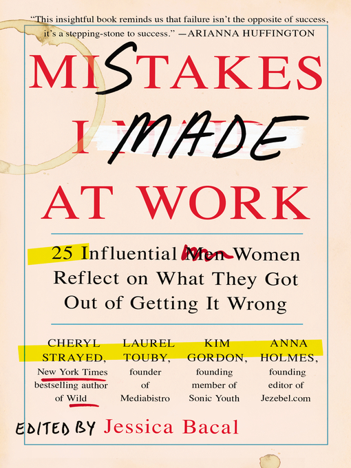 Title details for Mistakes I Made at Work by Jessica Bacal - Wait list